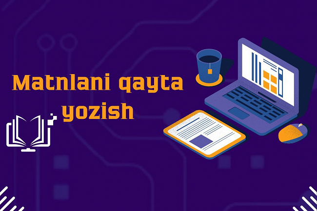 Matnlarni  sifatli va tez qayta yozish