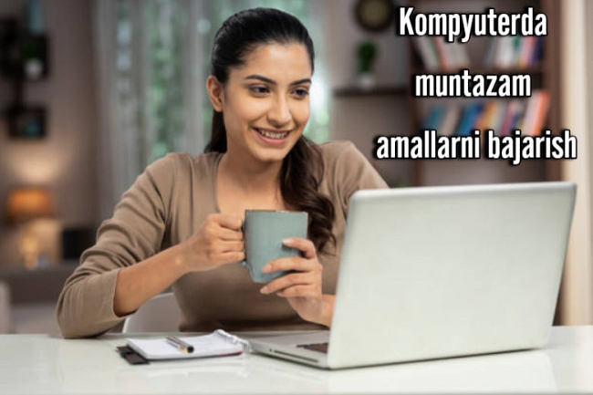 Siz uchun kompyuteringizda muntazam amallarni bajaraman