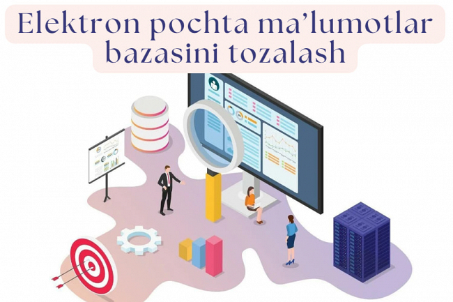 Elektron pochta malumotlar bazasini tozalash, haqiqiyligini tekshirish