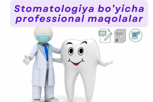 Stomatologiya boyicha professional maqolalar