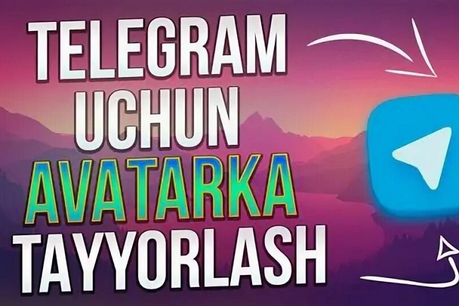 Telegram uchun avatarka tayyorlash