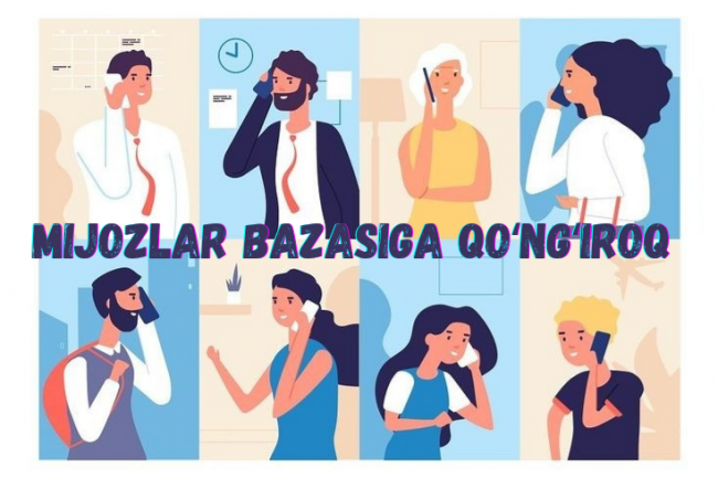 Men mijozlar bazasiga telefon qilaman