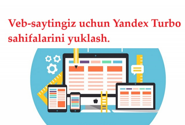 Veb-saytingiz uchun Yandex Turbo sahifalarini yuklash.