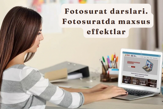 Fotosurat darslari. Modul 5. Fotosuratda maxsus effektlar