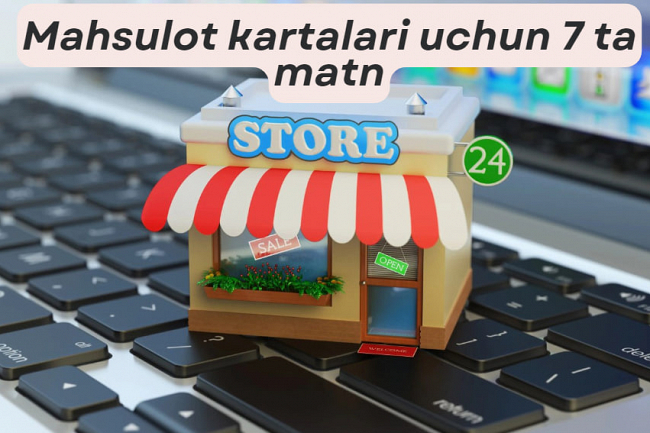 Onlayn dokonning mahsulot kartalari uchun 7 ta matn yozib beraman