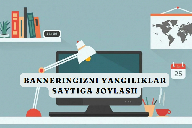 Banneringizni 1 oyga yangiliklar saytiga joylab beraman