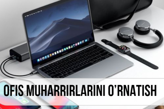 MAC va kompyuterda ofis muharrirlarini ornatish
