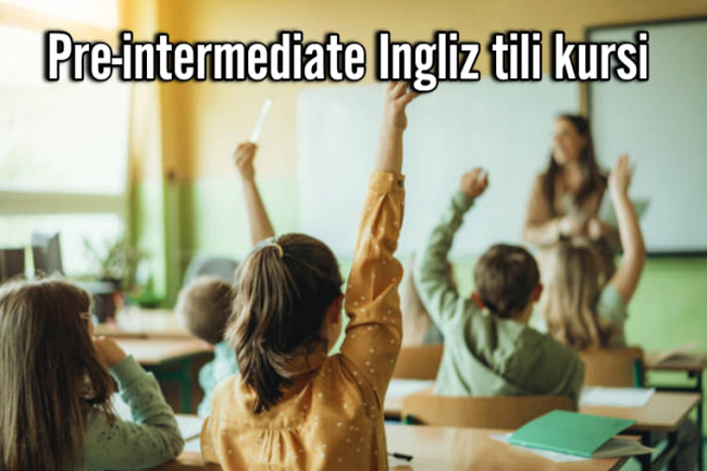 Boshlangich maktab uchun ingliz tili kursi, Pre-Intermediate