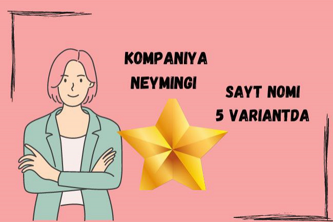 Kompaniyani nomlash.Sayt nomi- 5 variantda