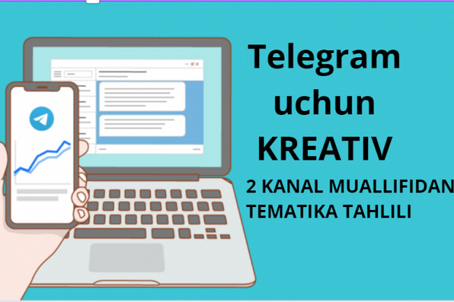 Telegramda reklama uchun post, telegramda kreativ, reklama matni&nbsp;
