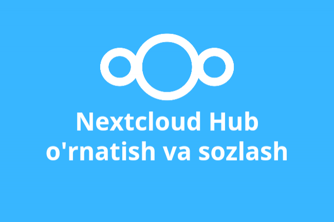 Nextcloud shaxsiy omborini ornatish va sozlash