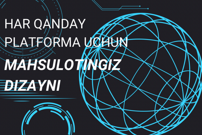 Har qanday platforma uchun mahsulotingizning chiroyli dizayni