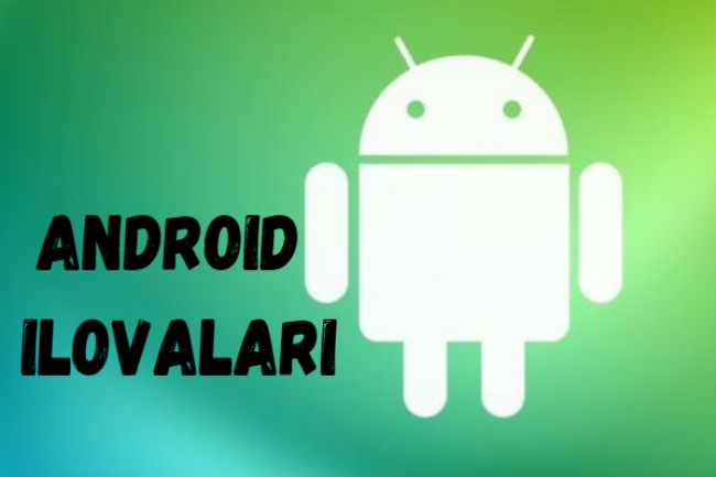 Android ilovalarini ishlab chiqish