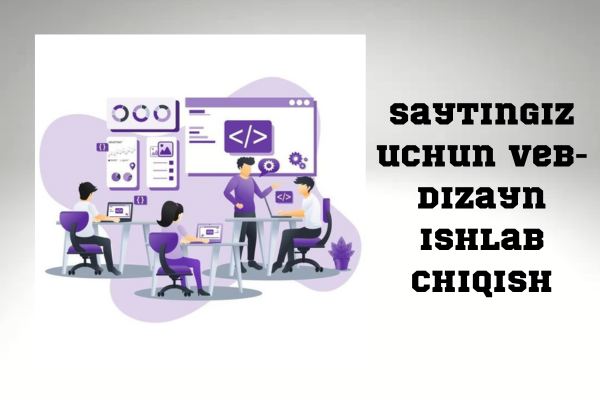 Saytingiz uchun veb-dizayn ishlab chiqish