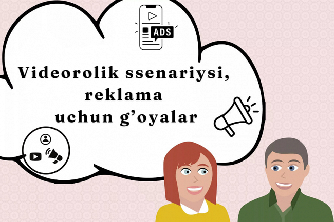 Videorolik ssenariysi, reklamalar uchun goyalar