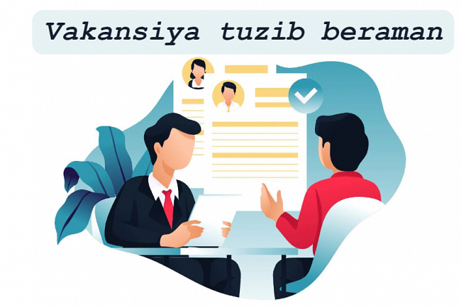 Vakansiya tuzib va yozib beraman