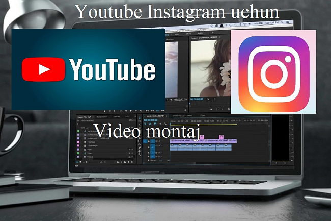 Youtube va Instagram uchun videolaringizni sifatli montaj qilaman