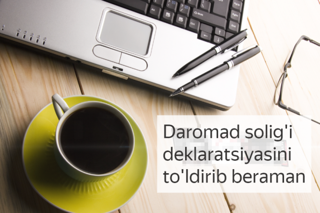 3-shaxsiy daromad soligi deklaratsiyasini toldirib beraman