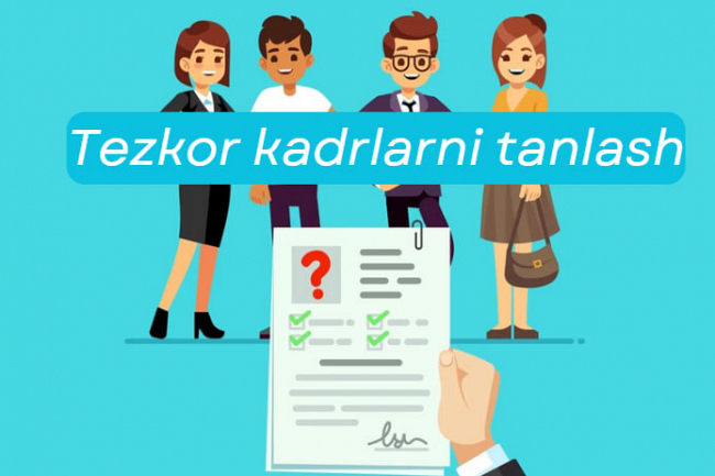 Tezkor kadrlarni tanlash, ishga olish boyicha xizmatlari taklifi