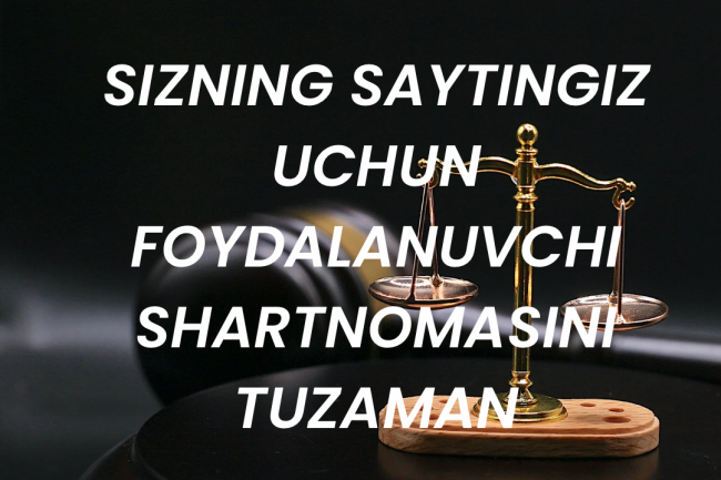 foydalanuvchi shartnomasini tuzaman va veb-saytingizga taklif qilaman