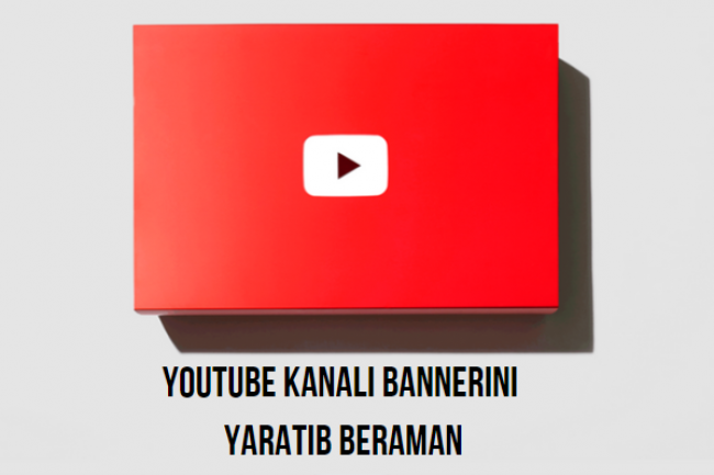 Men YouTube kanali bannerini yaratib beraman