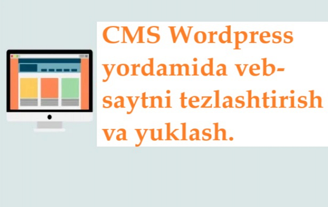 CMS Wordpress yordamida veb-saytni tezlashtirish va yuklash
