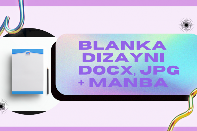 Blanka dizayni. Docx, jpg + manba. Ijodkorlik va uslub