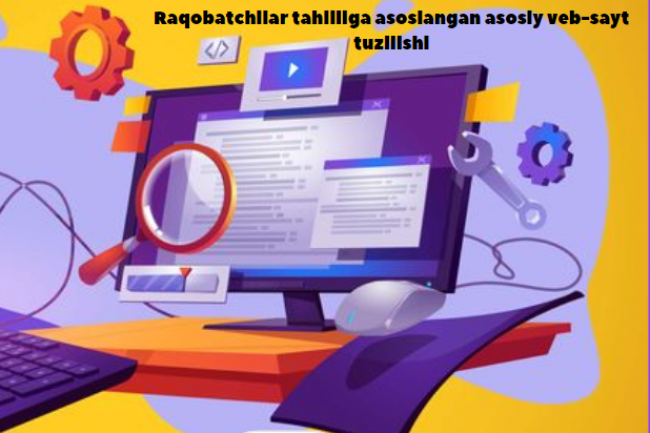 Raqobatchilar tahliliga asoslangan asosiy veb-sayt tuzilishi