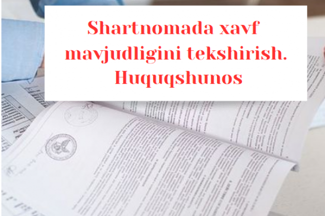 Shartnomada xavf mavjudligini tekshirish. Huquqshunos