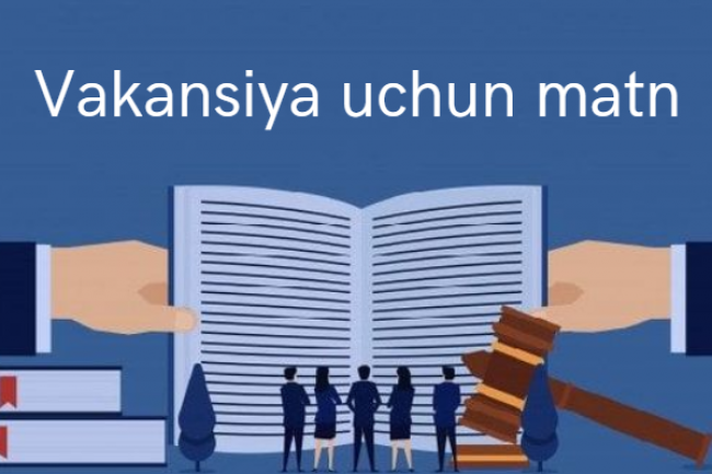 Ochiq vakansiya uchun matn yozib beraman
