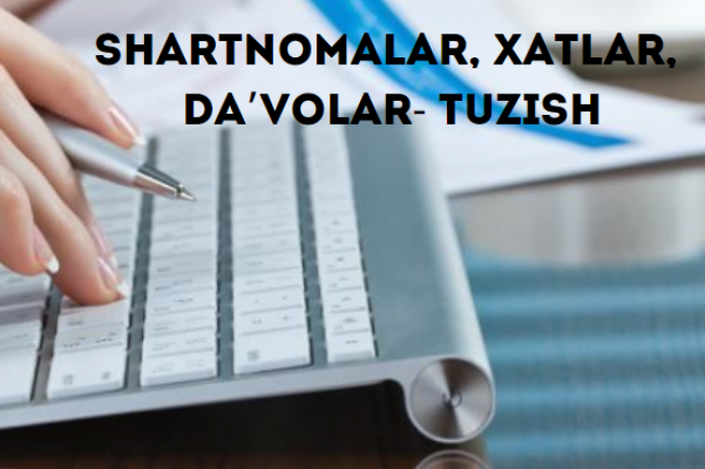 Shartnomalar, xatlar, davolar- tuzish