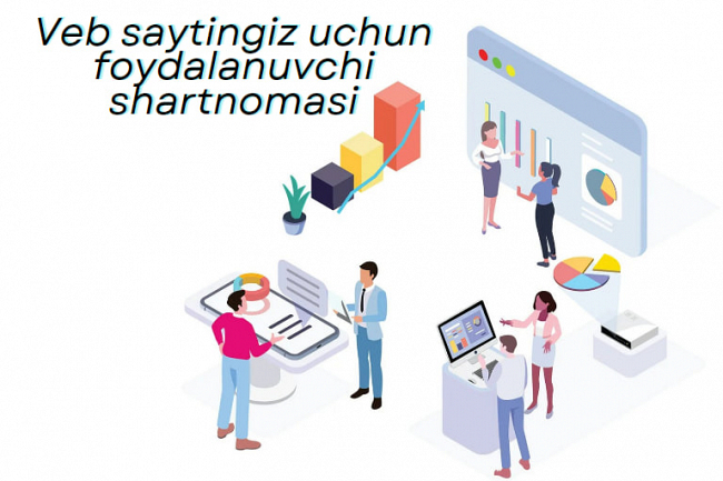 Veb saytingiz uchun foydalanuvchi shartnomasini tuzib beraman 