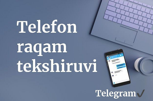 Telegram akkauntlari boyicha raqam mavjudligini eng aniq tekshiruvi