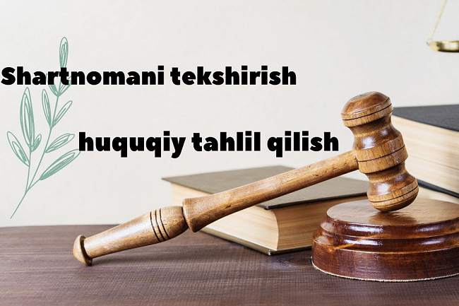 Shartnomani tekshirish va huquqiy tahlil qilish