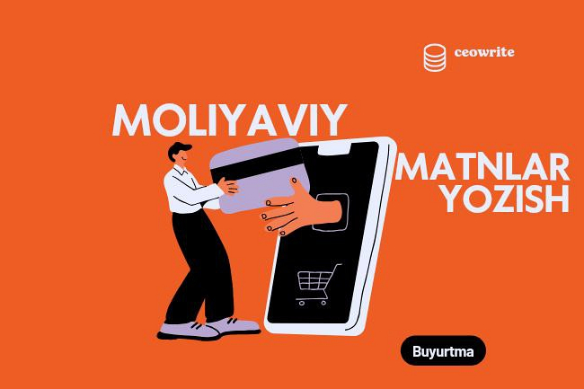 Moliyaviy mavzuda matnlarda yozish