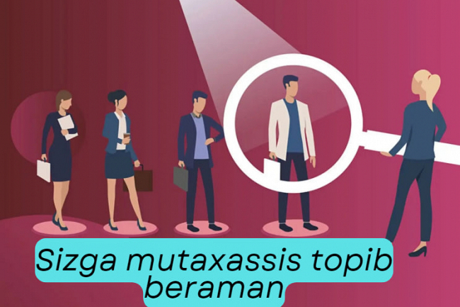 Sizga mutaxassis topib beraman