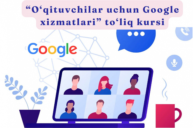 Oqituvchilar uchun Google xizmatlari toliq kursi