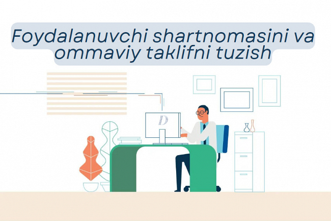 Foydalanuvchi shartnomasini va ommaviy taklifni tuzib beramiz