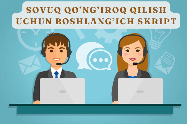 Sovuq qongiroq qilish uchun boshlangich skriptni ishlab chiqish