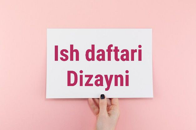Ish daftari sahifasining dizayni