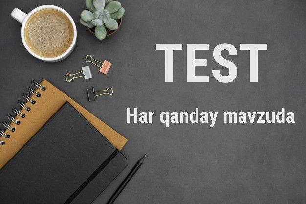 Istalgan mavzuda noyob test&nbsp;