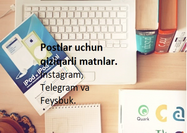 Postlar uchun qiziqarli matnlar. Instagram, Telegram, Facebook