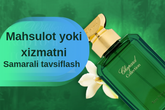 Mahsulot yoki xizmatni samarali tavsiflash