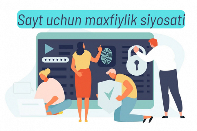 Sayt uchun Maxfiylik siyosati