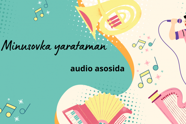Ovoz asosida orqa trek yarataman 