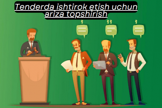 Hujjatlarni tayyorlayman.Tenderda ishtirok etish uchun ariza