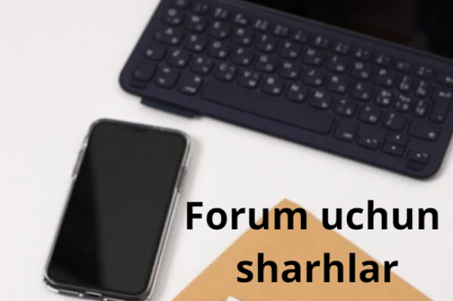 Forum uchun sharhlar yozib beraman