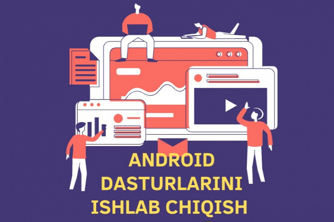 Android dasturlarini ishlab chiqish
