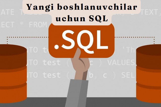 Yangi boshlanuvchilar uchun SQL. 1-qism