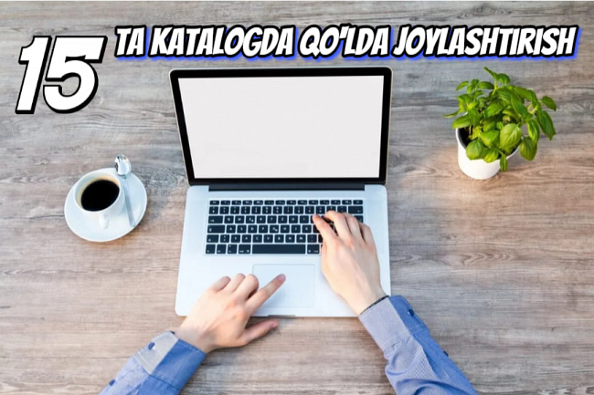 15 ta malumotnoma va kataloglarda kompaniyani qolda joylashtirish